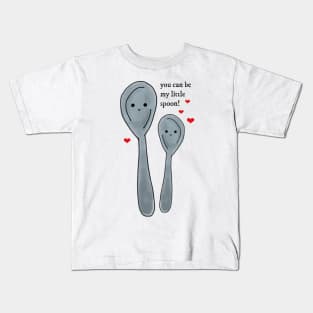 You Can Be My Little Spoon Valentine Kids T-Shirt